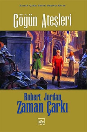 Jordan, Robert. Zaman Carki - Gögün Atesleri 5. Cilt, Ciltli. Ithaki Yayinlari, 2020.