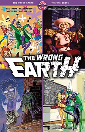 Simone, Gail / Russell, Mark et al. The Wrong Earth - The One-Shots. Ahoy Comics, 2022.