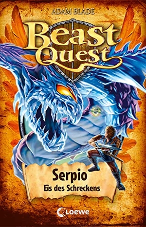 Blade, Adam. Beast Quest (Band 65) - Serpio, Eis des Schreckens - Beliebte Abenteuerreihe für Kinder ab 8 Jahren. Loewe Verlag GmbH, 2023.