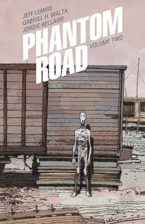 Lemire, Jeff. Phantom Road Volume 2. Image Comics, 2024.