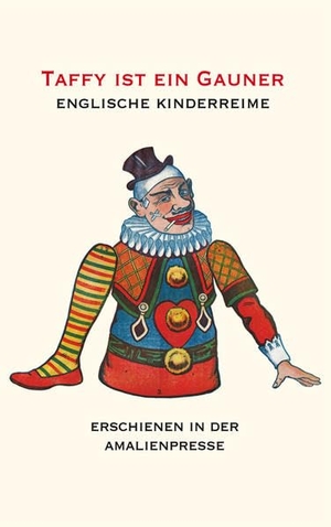 Polentz, Wolfgang von. Taffy ist ein Gauner - Englische Kinderreime. Amalienpresse, 2015.