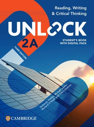 Adams, Kate / Ostrowska, Sabina et al. Unlock Level 2a Reading, Writing and Critical Thinking Student's Book with Digital Pack. Cambridge University Press & Assessment, 2025.