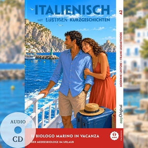 Testa, Giorgia. Italienisch lernen mit lustigen Kurzgeschichten (A2) - Il biologo marino in vacanza (+ Audio-CD) - Italienisch lesen und alles verstehen - ohne Wörterbuch | Frank-Lesemethode mit Audio | Italienisch-Deutsch. EasyOriginal Verlag e.U., 2026.