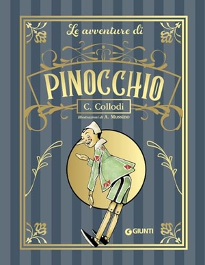 Collodi, Carlo. Le avventure di Pinocchio. Giunti Editore, 2023.