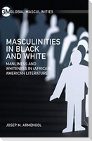 Masculinities in Black and White