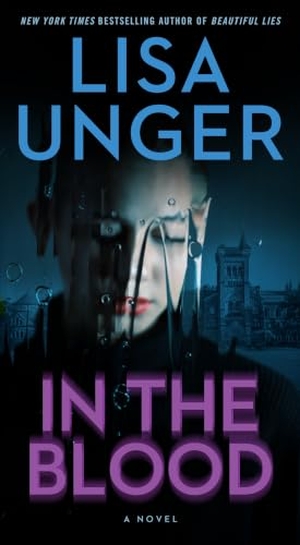 Unger, Lisa. In the Blood. Pocket Books, 2025.