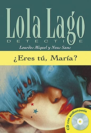Miquel, Lourdes / Neus Sans. Eres tu, Maria? Buch und CD - Lola Lago, detective. Nivel 3. Klett Sprachen GmbH, 2004.