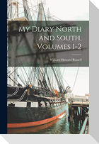 My Diary North and South, Volumes 1-2