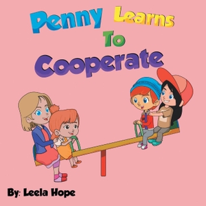 Hope, Leela. Penny Learns To Cooperate. The Heirs Publishing Company, 2018.