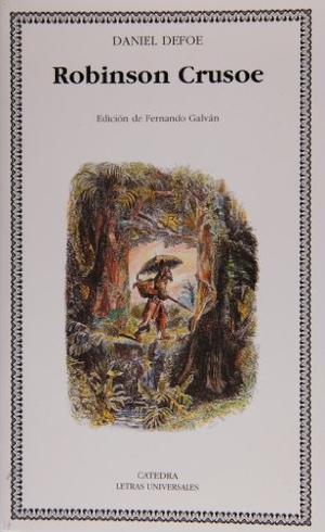 Defoe, Daniel. Robinson Crusoe. Ediciones Cátedra, 2000.
