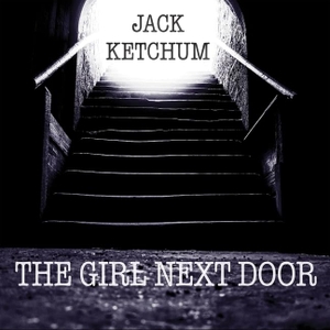 Ketchum, Jack. The Girl Next Door. TANTOR AUDIO, 2016.
