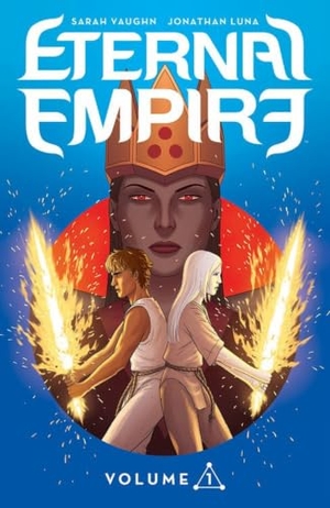 Vaughn, Sarah / Jonathan Luna. Eternal Empire Volume 1. Image Comics, 2017.