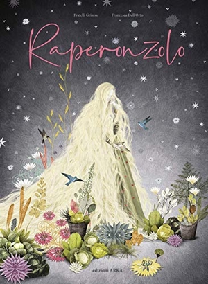 Grimm, Jacob / Wilhelm Grimm. Raperonzolo. Arka, 2020.