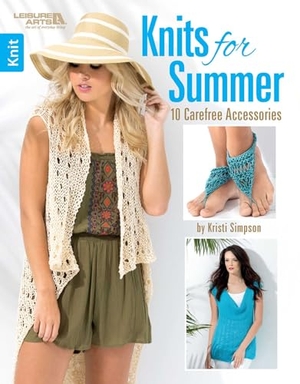 Simpson, Kristi. Knits for Summer - 10 Carefree Accessories. C&T Publishing, 2020.