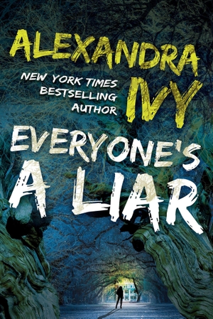Ivy, Alexandra. Everyone's a Liar. Kensington Publishing, 2026.