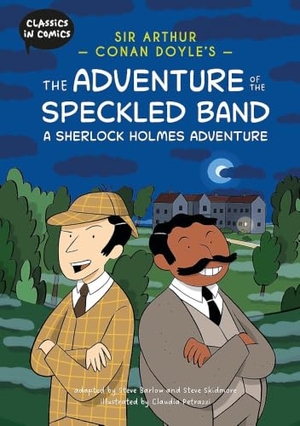Barlow, Steve / Steve Skidmore. Classics in Comics: Sir Arthur Conan Doyle's The Adventure of the Speckled Band: A Sherlock Holmes Adventure - A Comic Book. Hachette Children's  Book, 2026.