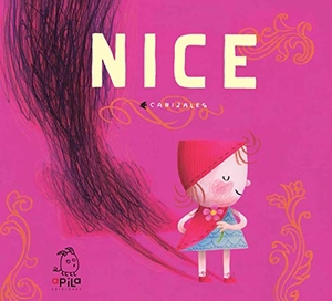 Garrido, Raquel / Canizales. Nice. APILA EDICIONES, 2021.