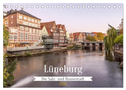 Lüneburg - Die Salz- und Hansestadt (Tischkalender 2025 DIN A5 quer), CALVENDO Monatskalender
