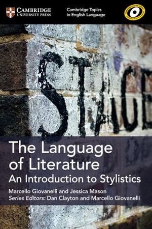 Giovanelli, Marcello / Jessica Mason. Cambridge Topics in English Language the Language of Literature. Cambridge University Press, 2018.