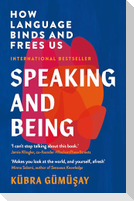 Speaking and Being