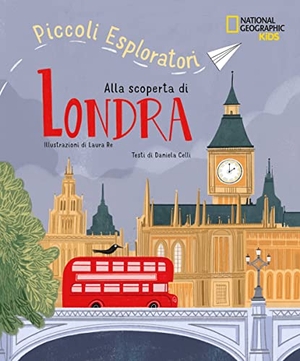Celli, Daniela. Alla scoperta di Londra. Piccoli esploratori. White Star, 2022.
