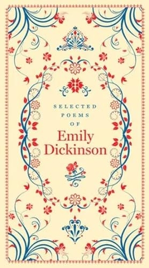 Dickinson, Emily. Selected Poems of Emily Dickinson. Hachette Book Group USA, 2016.