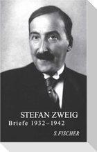 Stefan Zweig: Briefe 1932-1942