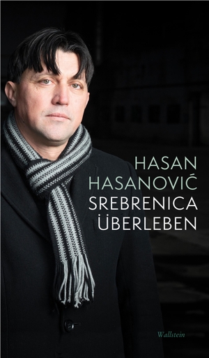 Hasanovic, Hasan. Srebrenica überleben. Wallstein Verlag GmbH, 2022.