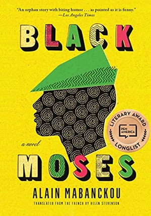 Mabanckou, Alain. Black Moses - A Novel. The New Press, 2019.