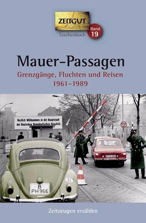 Kleindienst, Jürgen (Hrsg.). Mauer-Passagen. Taschenbuch - Grenzgänge, Fluchten und Reisen 1961-1989. Zeitgut Verlag GmbH, 2009.