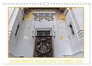 Braun, Werner. Jugendstil-Baukunst in Wien (Wandkalender 2024 DIN A4 quer), CALVENDO Monatskalender - Jugendstil: Beginn moderner Architektur. Calvendo Verlag, 2023.