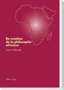 Re-création de la philosophie africaine