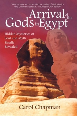 Chapman, Carol. Arrival of the Gods in Egypt. Suntopaz, LLC, 2008.