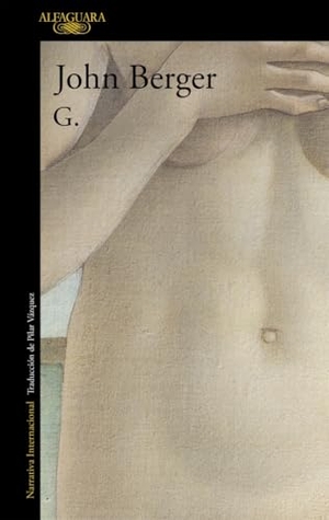 Berger, John. G. Alfaguara, 2012.