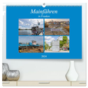 Mainfähren in Franken (hochwertiger Premium Wandkalender 2024 DIN A2 quer), Kunstdruck in Hochglanz