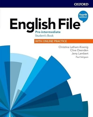 Latham-Koenig, Christina / Oxenden, Clive et al. English File: Pre-Intermediate. Student's Book with Online Practice. Oxford University ELT, 2018.