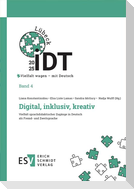 IDT 2025: Vielfalt wagen - mit Deutsch - - Band 4: Digital, inklusiv, kreativ