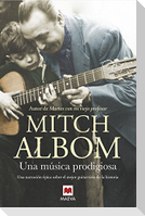 Una música prodigiosa : una novela inspirada en uno de los mejores guitarristas de la historia