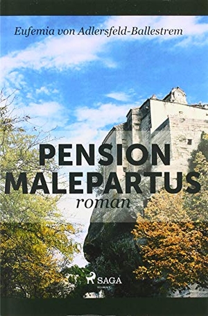 Adlersfeld-Ballestrem, Eufemia Von. Pension Malepartus. SAGA Books ¿ Egmont, 2019.