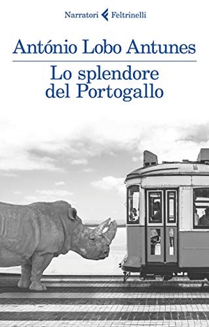 Antunes, António Lobo. Lo splendore del Portogallo. Feltrinelli, 2019.
