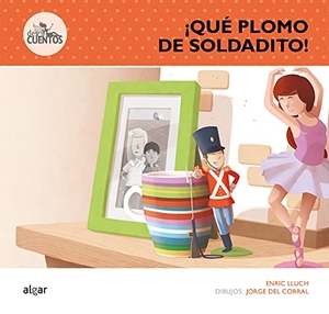 Lluch, Enric. ¡Qué plomo de soldadito!. Algar libros S.L.U., 2014.