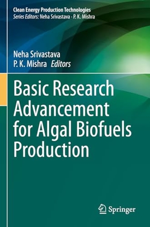 Mishra, P. K. / Neha Srivastava (Hrsg.). Basic Research Advancement for Algal Biofuels Production. Springer Nature Singapore, 2024.