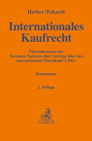 Herber, Rolf / Tobias Eckardt. Internationales Kaufrecht - Übereinkommen der Vereinten Nationen über Verträge über den internationalen Warenkauf (CISG). Kommentar. C.H. Beck, 2026.