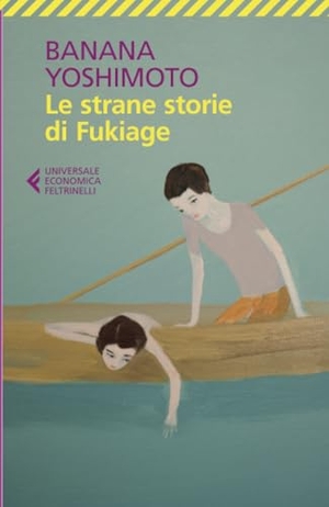Yoshimoto, Banana. Le strane storie di Fukiage. Feltrinelli, 2024.