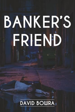 Bowra, David. Banker's Friend. Iguana Books, 2025.