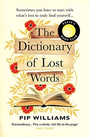 Williams, Pip. The Dictionary of Lost Words - A REESE WITHERSPOON BOOK CLUB PICK. Random House UK Ltd, 2022.