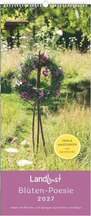 Neumann Verlage GmbH & Co KG (Hrsg.). LandLust Vertikal: Blüten-Poesie 2027 - Wandkalender 30x70 cm mit floralen Fotografien, Pflanzenwissen und Ideen. Neumann Verlage GmbH & Co, 2026.