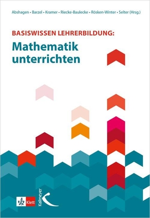 Abshagen, Maike / Bärbel Barzel et al (Hrsg.). Basiswissen Lehrerbildung: Mathematik unterrichten. Kallmeyer'sche Verlags-, 2017.