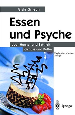 Gniech, Gisla. Essen und Psyche - Über Hunger und Sattheit, Genuss und Kultur. Springer Berlin Heidelberg, 2002.