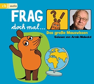 Flessner, Bernd. Frag doch mal ... die Maus! Das große Mauswissen. 4 CDs. cbj audio, 2016.